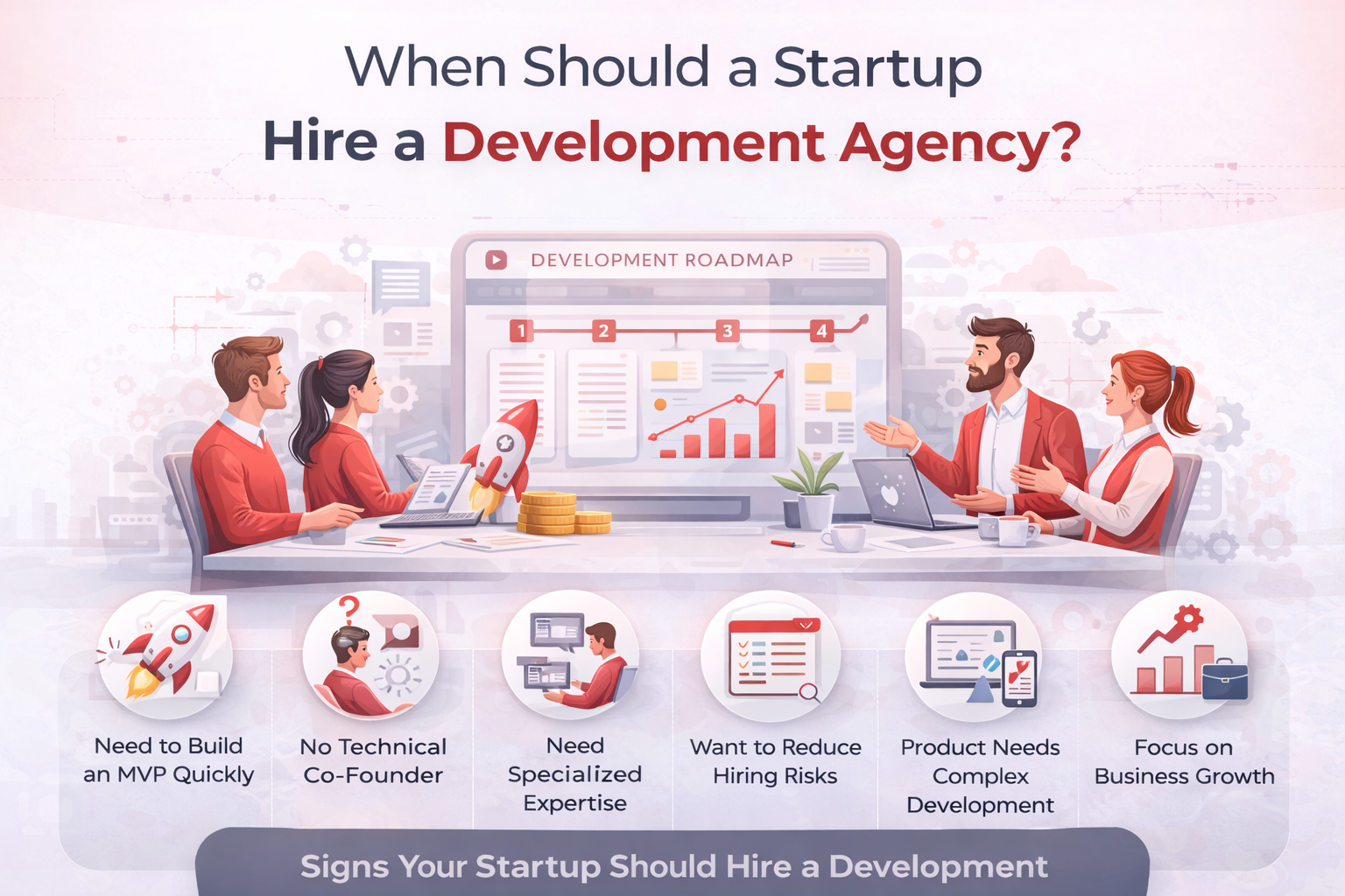 When Should a Startup Hire a Development Agency? Complete Guide for Founders